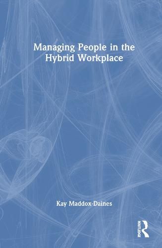 Cover image for Managing People in the Hybrid Workplace