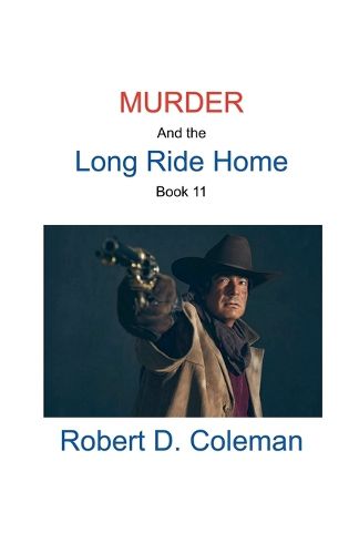 Cover image for Murder and the Long Ride Home, Book Eleven