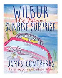 Cover image for Wilbur the Wagon's Sunrise Surprise