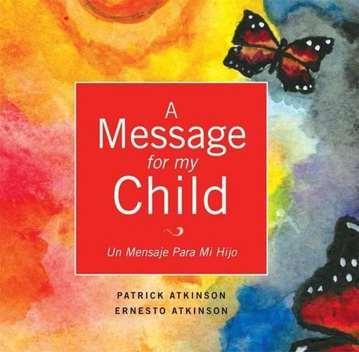 Cover image for A Message for My Child: Un Mensaje Para Mi Hijo