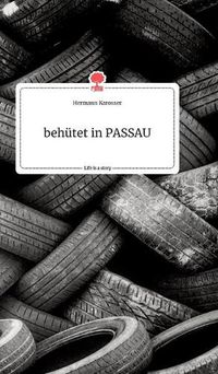 Cover image for behu&#776;tet in PASSAU. Life is a Story