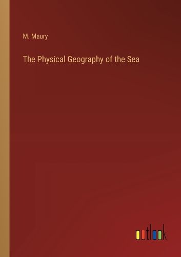 The Physical Geography of the Sea