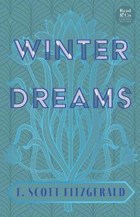 Cover image for Winter Dreams (Read & Co. Classics Edition);The Inspiration for The Great Gatsby Novel