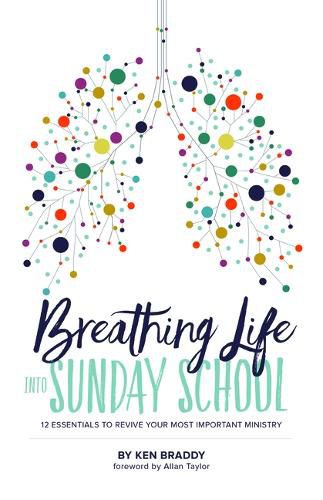 Cover image for Breathing Life Into Sunday School