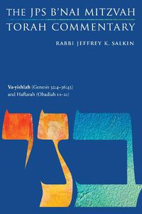 Cover image for Va-yishlah (Genesis 32:4-36:43) and Haftarah (Obadiah 1:1-21): The JPS B'nai Mitzvah Torah Commentary