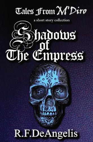 Cover image for Shadows of the Empress: Tales from M'Diro