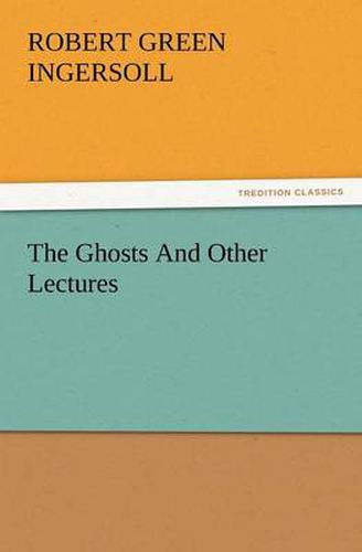 Cover image for The Ghosts and Other Lectures