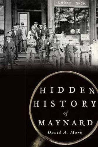 Hidden History of Maynard