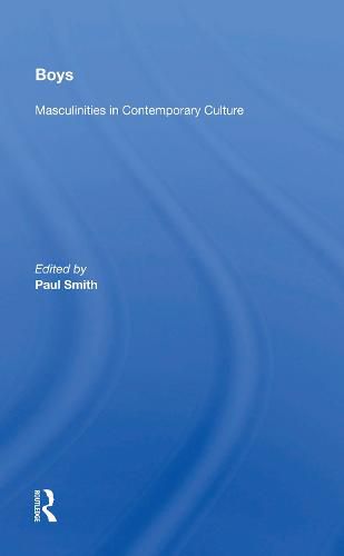 Cover image for Boys: Masculinities in Contemporary Culture