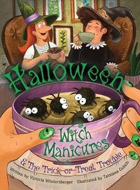 Cover image for Halloween Witch Manicures & The Trick-or-Treat Trouble