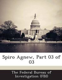 Cover image for Spiro Agnew, Part 03 of 03