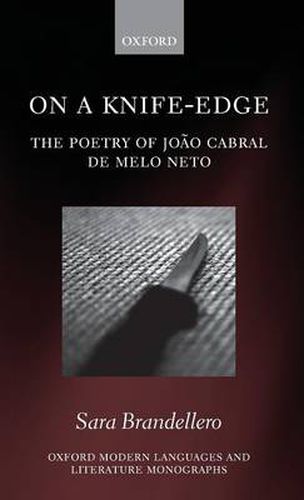Cover image for On a Knife-Edge: The Poetry of Joao Cabral de Melo Neto