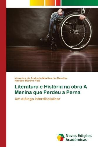 Literatura e Historia na obra A Menina que Perdeu a Perna