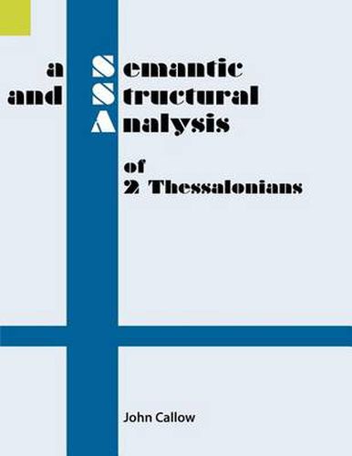 Cover image for A Semantic and Structural Analysis of 2 Thessalonians