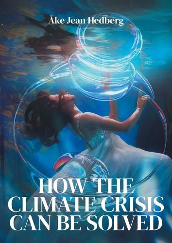 Cover image for How the Climate Crisis Can Be Solved