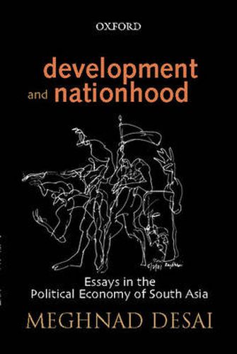 Cover image for Development and Nationhood: Essays in the Political Economy of South Asia