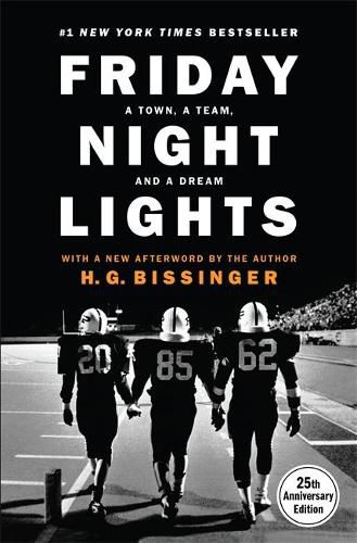 Cover image for Friday Night Lights, 25th Anniversary Edition: A Town, a Team, and a Dream