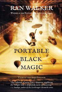 Cover image for Portable Black Magic: Tales of the Afro Strange