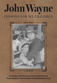 Cover image for John Wayne: Lessons for My Children