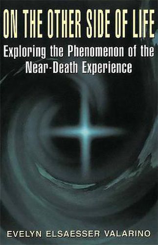 Cover image for On the Other Side of Life: Exploring the Phenomenon of the Near-death Experience