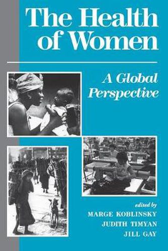 Cover image for The Health of Women: A Global Perspective