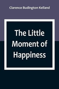 Cover image for The Little Moment of Happiness