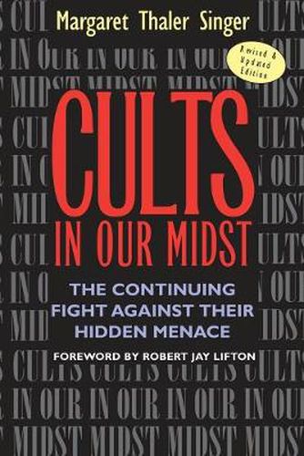 Cover image for Cults in Our Midst: The Continuing Fight Against Their Hidden Menace