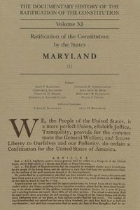 Cover image for The Documentary History of the Ratification of the Constitution, Volume 11: Ratification of the Constitution by the States, Maryland, No. 1volume 11