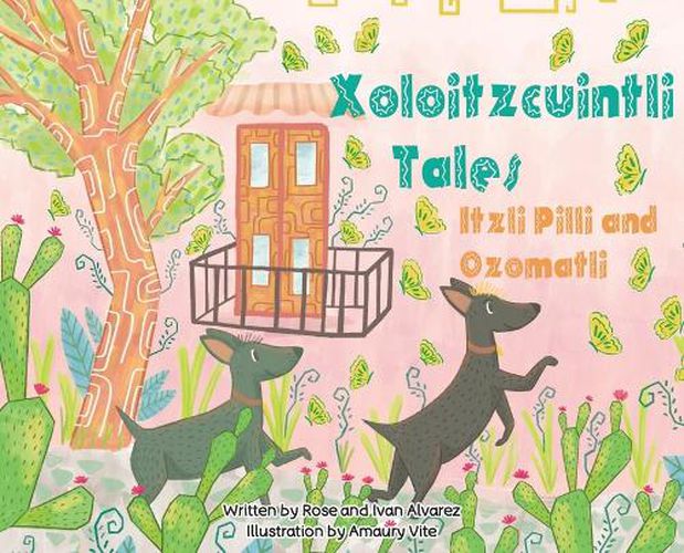 Cover image for Xoloitzcuintli Tales Itzli Pilli and Ozomatli