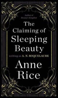 Cover image for The Claiming of Sleeping Beauty: A Novel