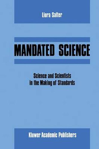 Cover image for Mandated Science: Science and Scientists in the Making of Standards: Science and Scientists in the Making of Standards