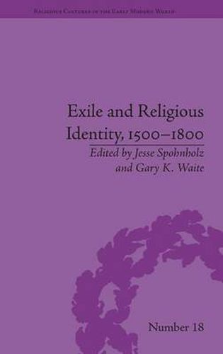 Exile and Religious Identity, 1500-1800