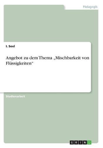 Cover image for Angebot zu dem Thema  Mischbarkeit von Flussigkeiten