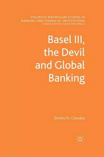 Cover image for Basel III, the Devil and Global Banking