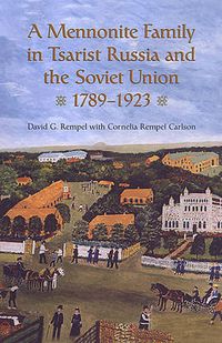 Cover image for A Mennonite Family in Tsarist Russia and the Soviet Union, 1789-1923