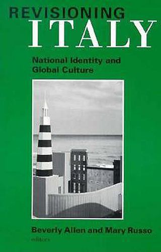 Revisioning Italy: National Identity and Global Culture