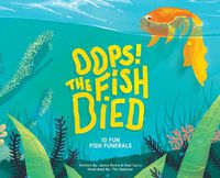 Cover image for Oops! The Fish Died