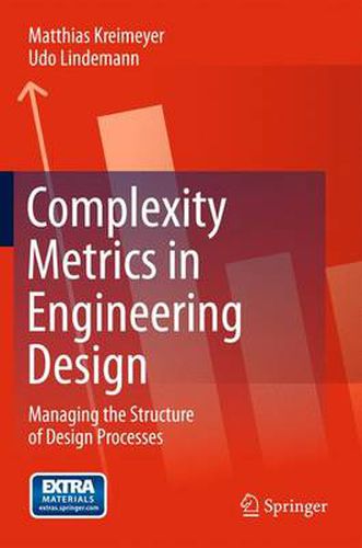Cover image for Complexity Metrics in Engineering Design: Managing the Structure of Design Processes