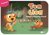 Cover image for Tom the Lion: Hazel's Helping Hand