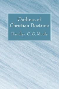 Cover image for Outlines of Christian Doctrine