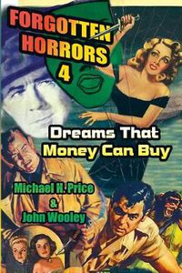 Cover image for Forgotten Horrors 4: Dreams That Money Can Buy