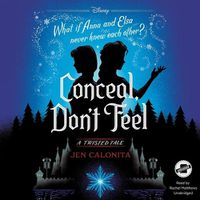 Cover image for Conceal, Don't Feel: A Twisted Tale