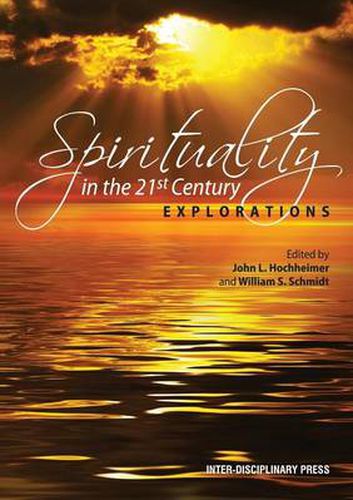 Cover image for Spirituality in the 21st Century: Explorations