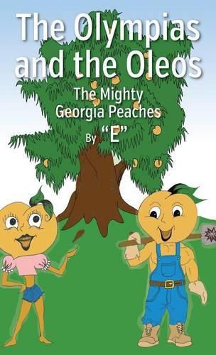 Cover image for The Olympias and the Oleos: The Mighty Georgia Peaches