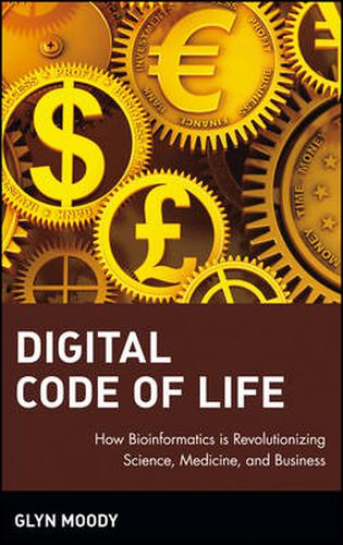 Cover image for Digital Code of Life: How Bioinformatics is Revolutionizing Science, Medicine and Business