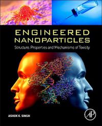 Cover image for Engineered Nanoparticles: Structure, Properties and Mechanisms of Toxicity