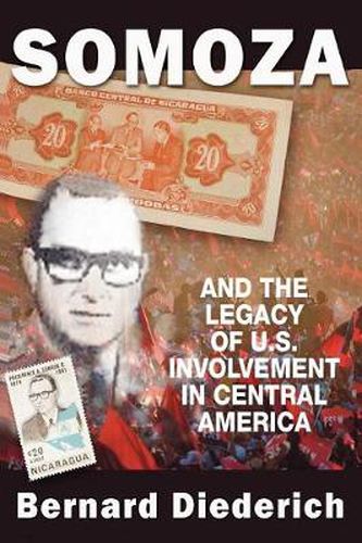 Cover image for Somoza and the Legacy of U.S. Involvement in Central America