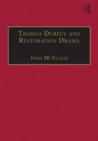 Cover image for Thomas Durfey and Restoration Drama: The Work of a Forgotten Writer