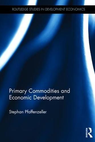 Cover image for Primary Commodities and Economic Development