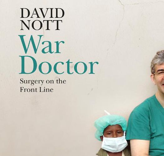 War Doctor: Surgery on the Front Line